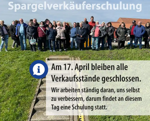 Wegen einer internen Schulung unserer Spargelverkäufer bleiben all unsere Verkaufsstände am 17. April geschlossen.